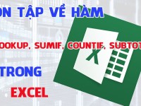 Bài tập excel ôn tập về hàm vlookup, if, sumif, countif và subtotal và trích lọc dữ với Advance Filter