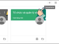 Hướng dẫn cách sử dụng Google Classroom để tham gia lớp học cho học sinh, sinh viên