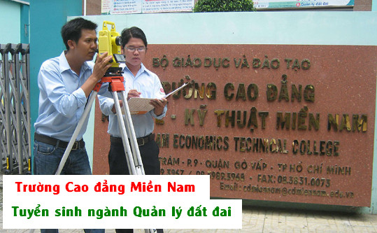 Tuyển sinh ngành Quản lý đất đai năm 2020 tại Cao đẳng Miền Nam